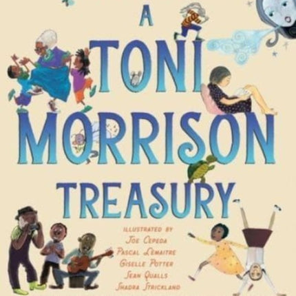 A Toni Morrison Treasury: The Big Box; The Ant or the Grasshopper?; The Lion or the Mouse?; Poppy or the Snake?; Peeny Butter Fudge; The Tortoise or the Hare; Little Cloud and Lady Wind; Please, Louise