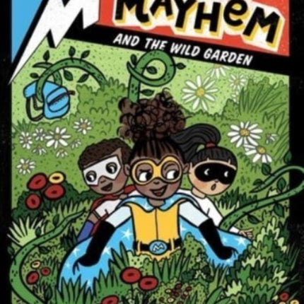 Mia Mayhem and the Wild Garden