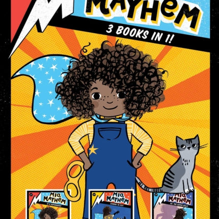 Mia Mayhem 3 Books in 1!: Mia Mayhem Is a Superhero!; Mia Mayhem Learns to Fly!; Mia Mayhem vs. the Super Bully