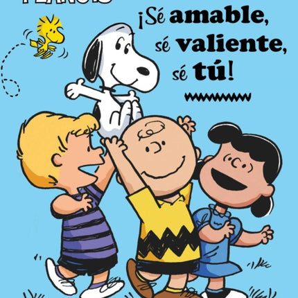 ¡Sé Amable, Sé Valiente, Sé Tú! (Be Kind, Be Brave, Be You!)