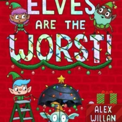 Elves Are the Worst!