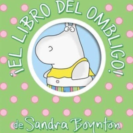 ¡El Libro del Ombligo! (Belly Button Book!)