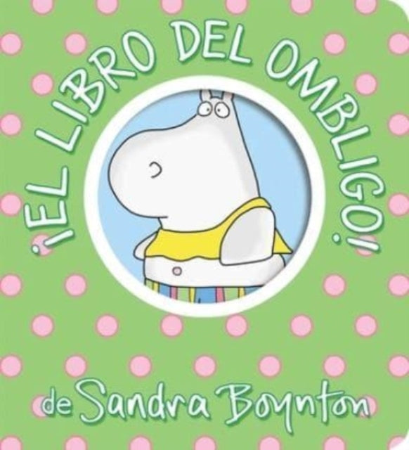 ¡El Libro del Ombligo! (Belly Button Book!)