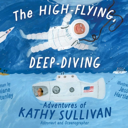 The HighFlying DeepDiving Adventures of Kathy Sullivan