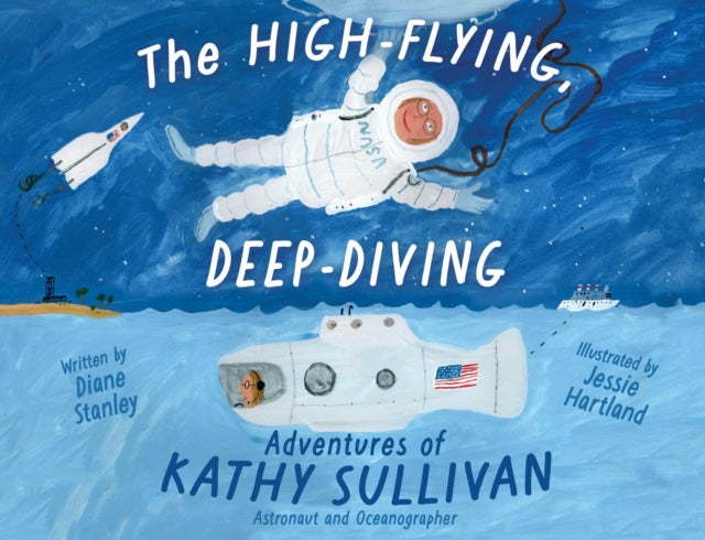 The HighFlying DeepDiving Adventures of Kathy Sullivan
