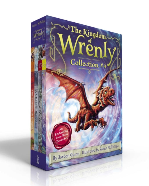 The Kingdom of Wrenly Collection #4 (Boxed Set): The Thirteenth Knight; A Ghost in the Castle; Den of Wolves; The Dream Portal