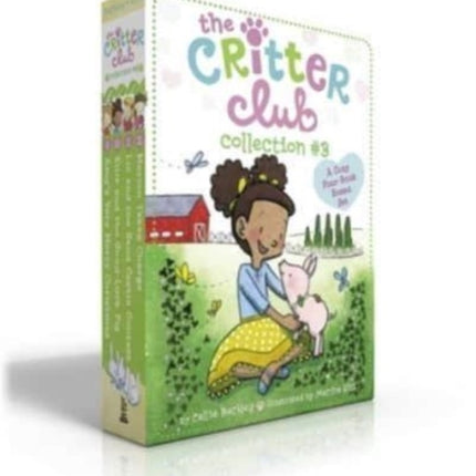 The Critter Club Collection #3 (Boxed Set): Amy's Very Merry Christmas; Ellie and the Good-Luck Pig; Liz and the Sand Castle Contest; Marion Takes Charge