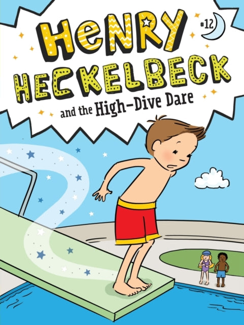 Henry Heckelbeck and the High-Dive Dare