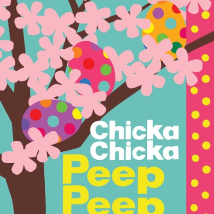 Chicka Chicka Peep Peep