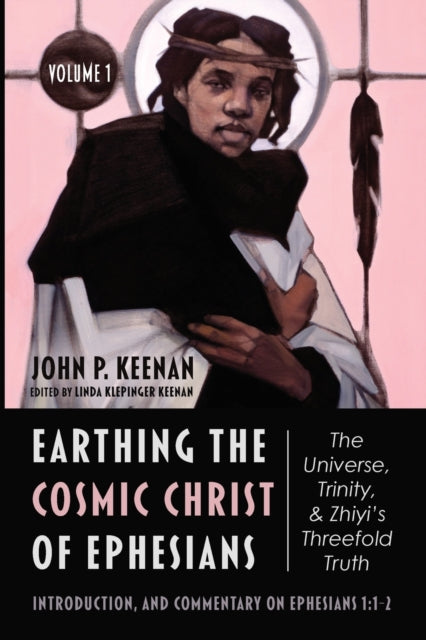 Earthing the Cosmic Christ of Ephesians-The