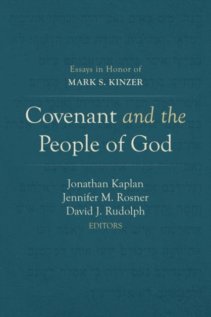 Covenant and the People of God: Essays in Honor of Mark S. Kinzer