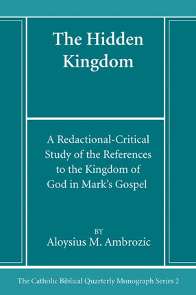 The Hidden Kingdom: A Redactional-Critical Study