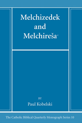 Melchizedek and Melchiresaᶜ