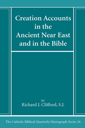 Creation Accounts in the Ancient Near East and in the Bible