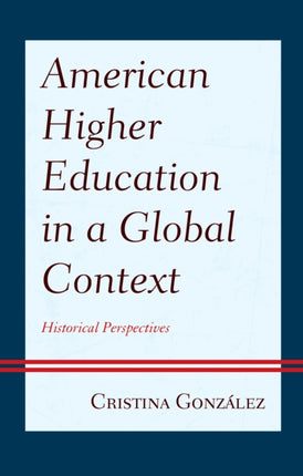 American Higher Education in a Global Context: