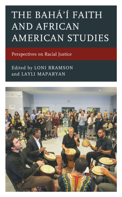 The Bahá’í Faith and African American Studies: