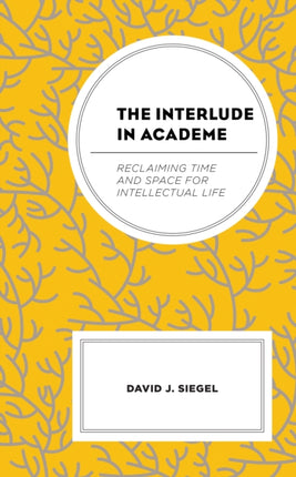 The Interlude in Academe: Reclaiming Time and
