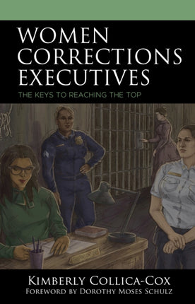 Women Corrections Executives: The Keys to