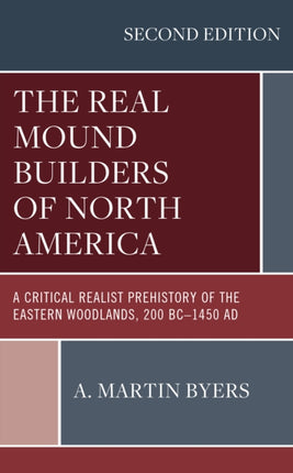 The Real Mound Builders of North America: A