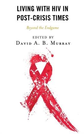 Living with HIV in Post-Crisis Times: Beyond the