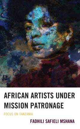 African Artists under Mission Patronage: Focus on