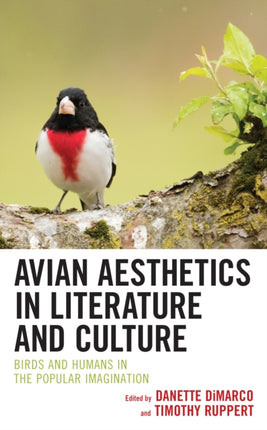 Avian Aesthetics in Literature and Culture: Birds