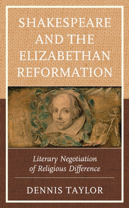 Shakespeare and the Elizabethan Reformation:
