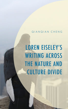 Loren Eiseley’s Writing across the Nature and