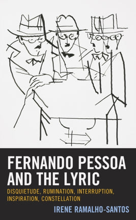 Fernando Pessoa and the Lyric: Disquietude,