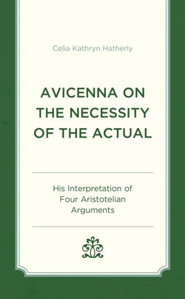 Avicenna on the Necessity of the Actual: His