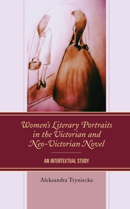 Women’s Literary Portraits in the Victorian and