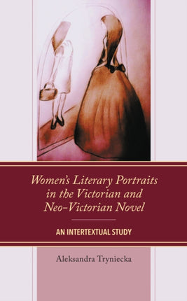 Womens Literary Portraits in the Victorian and