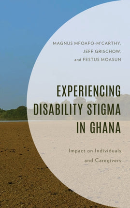 Experiencing Disability Stigma in Ghana: Impact