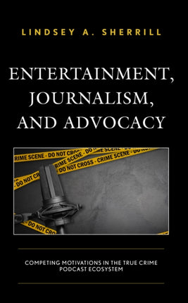 Entertainment, Journalism, and Advocacy: