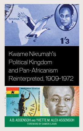 Kwame Nkrumah's Political Kingdom and