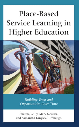 Place-Based Service Learning in Higher Education:
