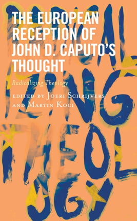 The European Reception of John D. Caputo’s