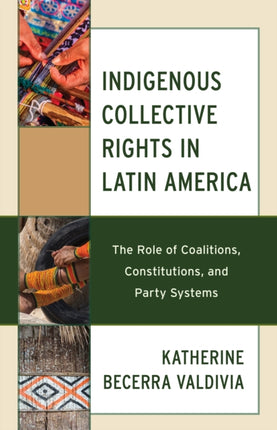 Indigenous Collective Rights in Latin America: