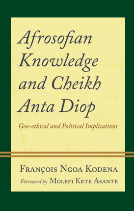 Afrosofian Knowledge and Cheikh Anta Diop: