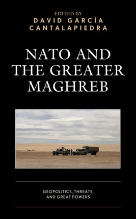 NATO and the Greater Maghreb: Geopolitics,