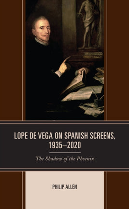 Lope de Vega on Spanish Screens, 1935–2020: The