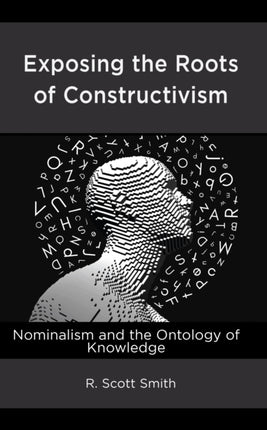 Exposing the Roots of Constructivism: Nominalism