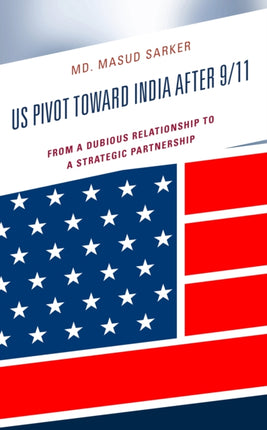 US Pivot toward India after 9/11: From a Dubious