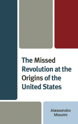 The Missed Revolution at the Origins of United