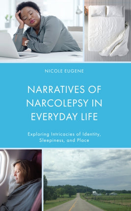 Narratives of Narcolepsy in Everyday Life: