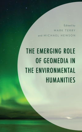 The Emerging Role of Geomedia in the