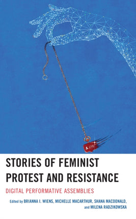Stories of Feminist Protest and Resistance: