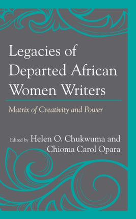 Legacies of Departed African Women Writers: