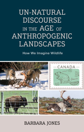 UnNatural Discourse in the Age of Anthropogenic