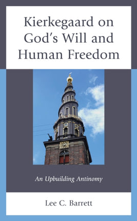 Kierkegaard on God’s Will and Human Freedom: An